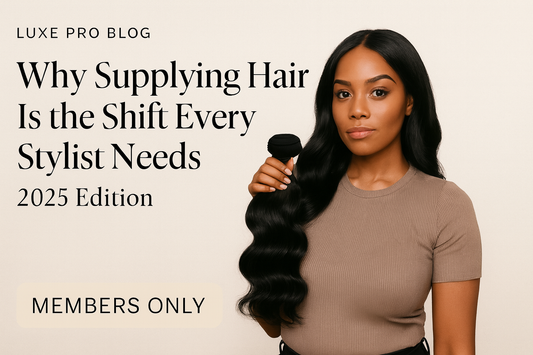 Why Supplying Hair is the Shift Stylists Can’t Ignore in 2025 (and Beyond)